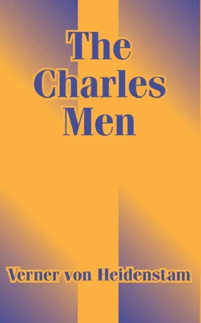The Charles Men by Verner Von Heidenstam