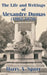The Life and Writings of Alexandre Dumas (1802-1870) by Harry A. Spurr