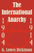The International Anarchy, 1904-1914 by G. Lowes Dickinson