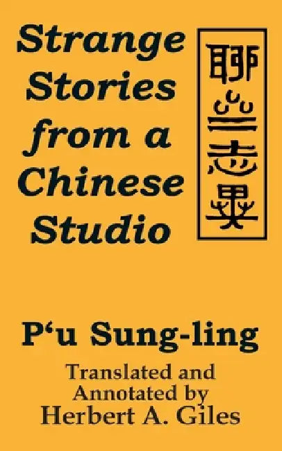 Strange Stories from A Chinese Studio by P'u Sung-Ling, A. Giles Herbert
