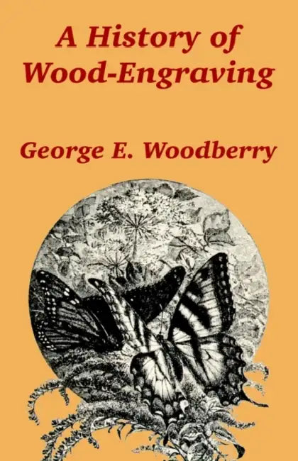 A History of Wood-Engraving by George E. Woodberry