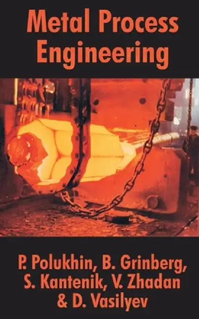 Metal Process Engineering by Polukhin, P.