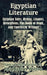 Egyptian Literature: Egyptian Tales, Hymns, Litanies, Invocations, The Book of Dead, and Cuneiform Writings by Epiphanius Wilson