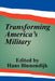 Transforming America's Military by Hans Binnendijk