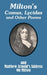 Milton's Comus, Lycidas and Other Poems And Matthew Arnold's Address On Milton by John Milton, Matthew Arnold
