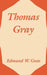 Thomas Gray by Edmund Gosse