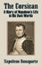 The Corsican: A Diary of Napoleon's Life in His Own Words by Napoleon Bonaparte, R. M. Johnston