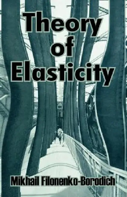 Theory of Elasticity by Mikhail Filonenko-Borodich