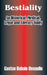 Bestiality: An Historical, Medical, Legal and Literary Study by Gaston Dubois-Desaulle