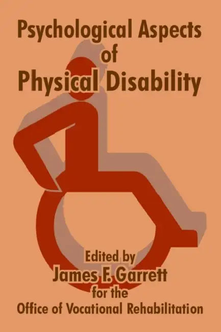 Psychological Aspects of Physical Disability by James F. Garrett