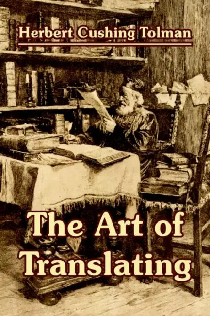 The Art of Translating by Herbert Cushing Tolman