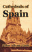 Cathedrals of Spain by John Allyne Gade