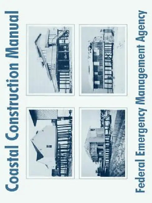 Coastal Construction Manual by Federal Emergency Management Agency