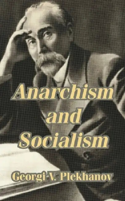 Anarchism and Socialism by Georgii Valentinovich Plekhanov