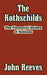 The Rothschilds: The Financial Rulers of Nations by John Reeves