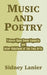 Music and Poetry: Essays Upon Some Aspects and Inter-Relations of the Two Arts by Sidney Lanier