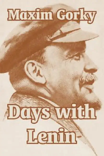 Days with Lenin by Maxim Gorky