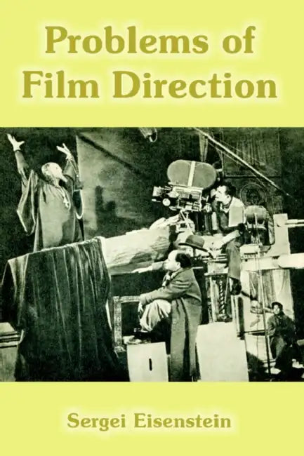 Problems of Film Direction by Sergei Eisenstein