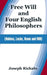 Free Will and Four English Philosophers: (Hobbes, Locke, Hume and Mill) by Joseph Rickaby