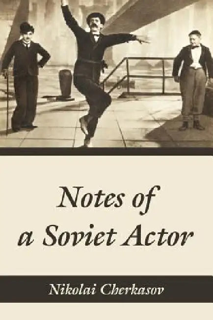 Notes of a Soviet Actor by Nikolai Cherkasov