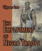 The Employment of Negro Troops by Ulysses Lee