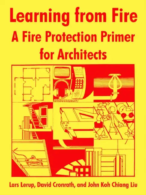 Learning from Fire: A Fire Protection Primer for Architects by Nat Fire Prevention and Control Admin, Berkeley University Of California, Et Al