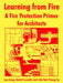 Learning from Fire: A Fire Protection Primer for Architects by Nat Fire Prevention and Control Admin, Berkeley University Of California, Et Al