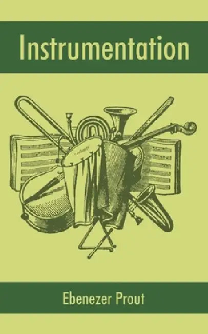 Instrumentation by Ebenezer Prout