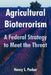 Agricultural Bioterrorism: A Federal Strategy to Meet the Threat by Henry S. Parker