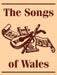 The Songs of Wales by Brinley Richards
