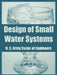 Design of Small Water Systems by U. S. Army Corps of Engineers