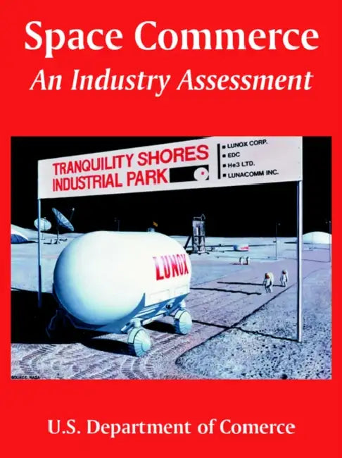 Space Commerce: An Industry Assessment by U. S. Department of Comerce