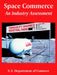 Space Commerce: An Industry Assessment by U. S. Department of Comerce