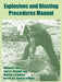 Explosives and Blasting Procedures Manual by U. S. Bureau of Mines, Richard A. Dick, Larry R. Fletcher