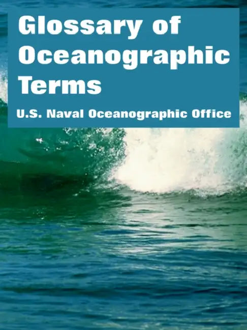 Glossary of Oceanographic Terms by U S Naval Oceanographic Office