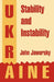 Ukraine: Stability and Instability by John Jaworsky