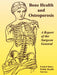 Bone Health and Osteoporosis: A Report of the Surgeon General by United States Public Health Service, Surgeon General of the United States