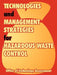 Technologies and Management Strategies for Hazardous Waste Control by Office of Technology Assessment