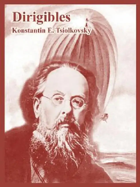 Dirigibles by Konstantin E. Tsiolkovsky