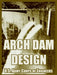 Arch Dam Design by U. S. Army Corps of Engineers