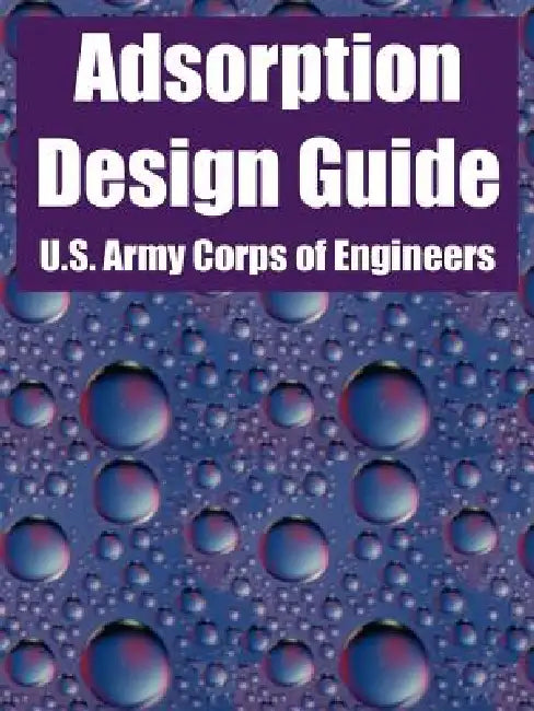 Adsorption Design Guide by U. S. Army Corps of Engineers