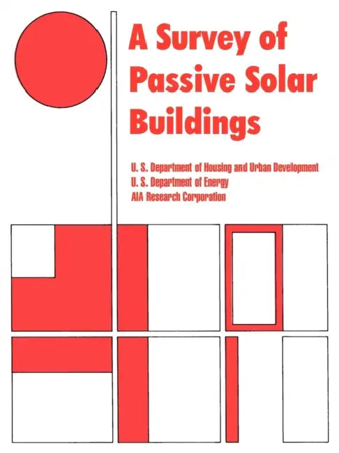 A Survey of Passive Solar Buildings by Dept of Housing and Urban Development, Us Department of Energy, Aia Research Corporation