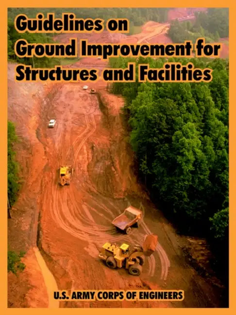 Guidelines on Ground Improvement for Structures and Facilities by U. S. Army Corps of Engineers
