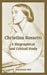 Christina Rossetti: A Biographical and Critical Study by MacKenzie Bell