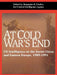 At Cold War's End: US Intelligence on the Soviet Union and Eastern Europe, 1989-1991 by Benjamin B. Fischer, Central Intelligence Agency