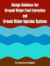 Design Guidance for Ground Water/Fuel Extraction and Ground Water Injection Systems by U. S. Army Corps of Engineers