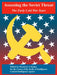 Assessing the Soviet Threat: The Early Cold War Years by Center of the Study of Intelligence, Central Intelligence Agency, Woodrow J. Kuhns