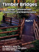 Timber Bridges: Design, Construction, Inspection, and Maintenance (Part One) by Michael A. Ritter