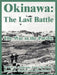 Okinawa: The Last Battle (The War in the Pacific) by Roy E. Appleman, James M. Burns, Et Al