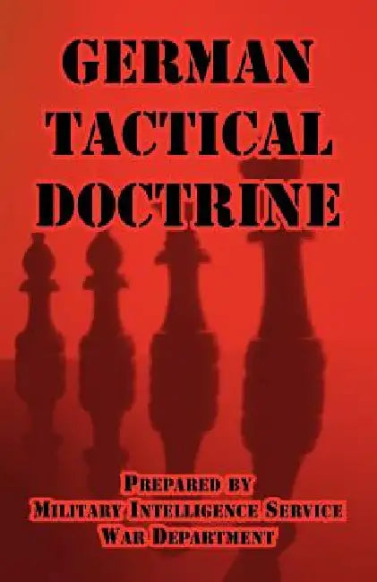 German Tactical Doctrine by Military Intelligence Service, War Department